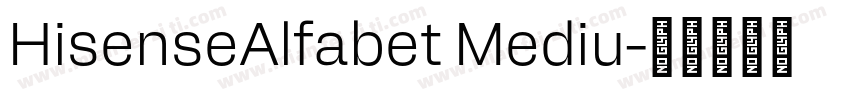HisenseAlfabet Mediu字体转换